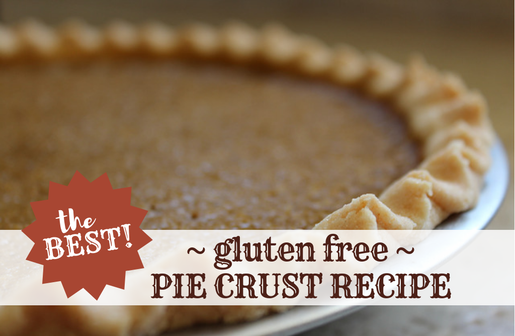 Gluten-Free Pie Crust Recipe