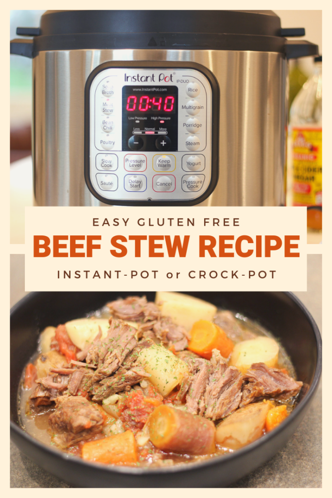 EASY Gluten Free Beef Stew Recipe - InstantPot & Crock-Pot Instructions