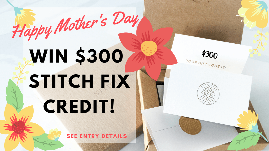 $300 Stitch Fix Giveaway